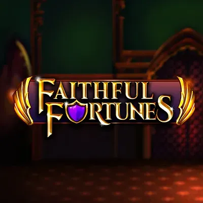 Faithful Fortunes